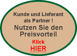   Kunde und Lieferant als Partner !  Nutzen Sie den  Preisvorte